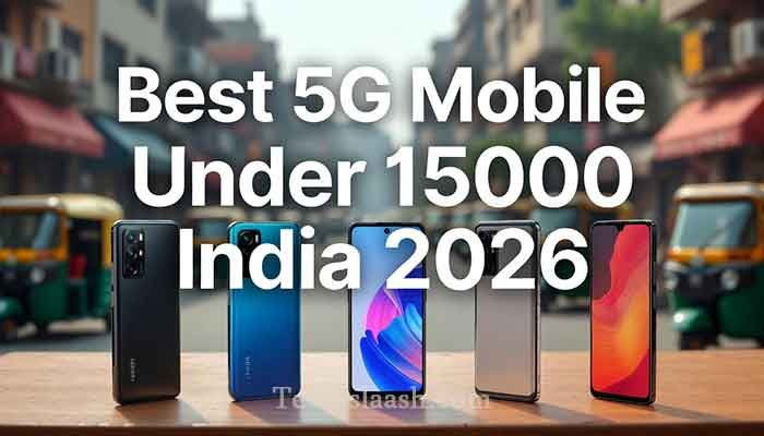 Top 5 Best 5G Mobile Under 15000 in India (2025–26) 8 Best 5G mobile under 15000 in India 2026 lineup comparison