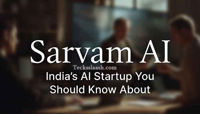 Sarvam AI: India's AI Startup You Should Know About 8 Sarvam AI India's AI Startup You Should Know About